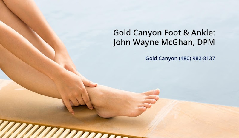 Gold Canyon Foot &amp; Ankle: John Wayne McGhan, DPM image 4